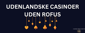 Online Casino Uden Om Rufus - Find Det Perfekte Spil